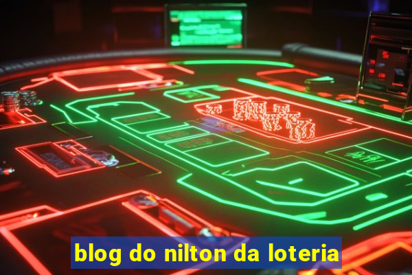 blog do nilton da loteria